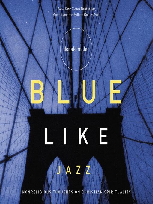 Title details for Blue Like Jazz by Donald Miller - Available